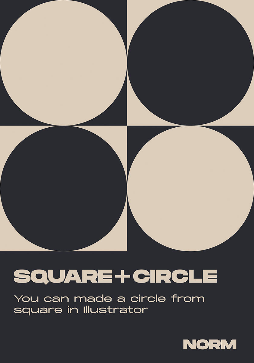 NORMのブランディングの上に「SQUARE+CIRCLE」と「You can make circle from square in Illustrator」のテキストがある。